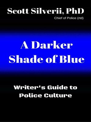 cover image of A Darker Shade of Blue -Writer's Guide to Police Culture
